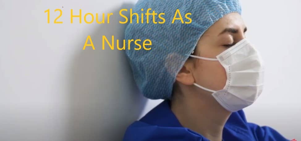 12 Hour Nursing Shifts